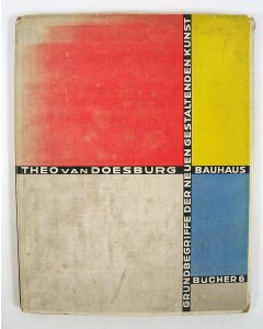 Theo van Doesburg, 'Grundbegriffe der neuen gestaltenden Kunst'. (Bauhausbücher #6, 1925)