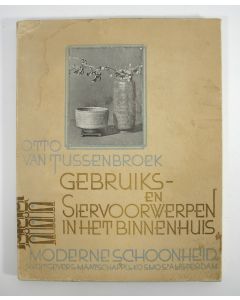 Otto van Tussenbroek, Gebruiks- en siervoorwerpen in het binnenhuis, 1933