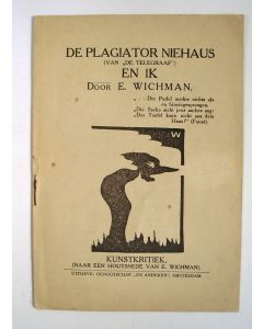Erich Wichman, De plagiator Niehaus (van 'de Telegraaf') en ik.  Brochure uit 1919