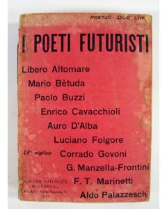 I Poeti Futuristi, bloemlezing van Italiaanse Futuristische dichtkunst, met een inleiding van F.T. Marinetti, Milaan 1912