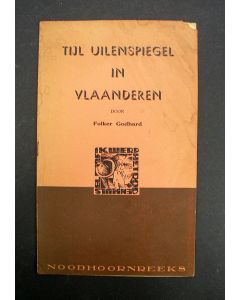Folker Godhard, 'Tijl Uilenspiegel in Vlaanderen', Vlaamsgezinde brochure, met opdracht aan Albert Kuyle, 1947