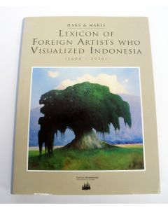 Lexicon of foreign artists who visualized Indonesia, 1600-1950