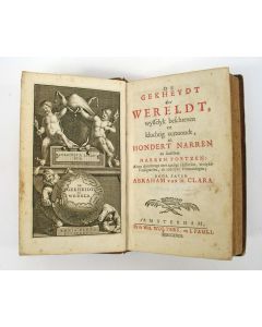 De gekheydt der wereldt wysselyk beschreven en kluchtig vertoont in hondert narren [...], 1718