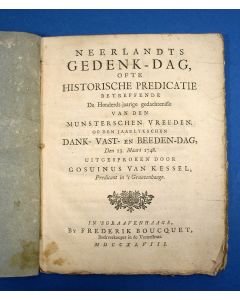 Neerlandts Gedenk-Dag ofte Historische Predicatie betreffende De Honderdt-jaarige gedachtenisse van den Munsterschen Vreeden [Gosunus van Kessel, 1748]